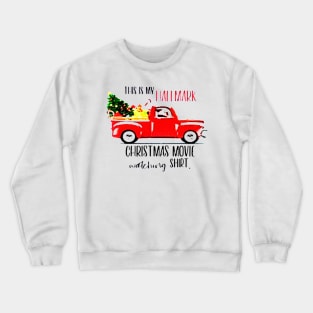 This is my Christmas Movie Watching Crewneck Sweatshirt